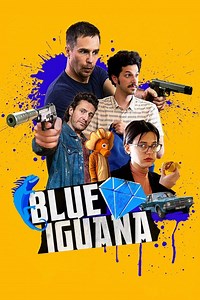 Blue Iguana Summary, Trailer, Cast, Where to Watch and More