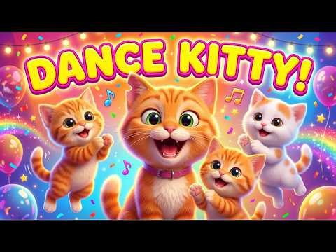 Kitty Dance Party 🐱💃 | Cute Dancing Kittens Song | Kids Songs & Nursery Rhymes
