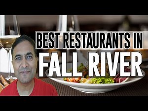 Best Restaurants and Places to Eat in Fall River, Massachusetts MA