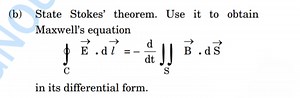 (b) State Stokes' theorem. Use it to obtain Maxwell's equation... | Filo