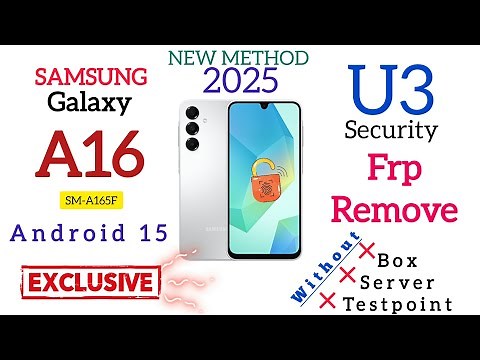 SAMSUNG A16 A165F U3 FRP BYPASS ANDROID 14/15 NO BOX NO TESTPOINT & NO SERVER FREE 10000%