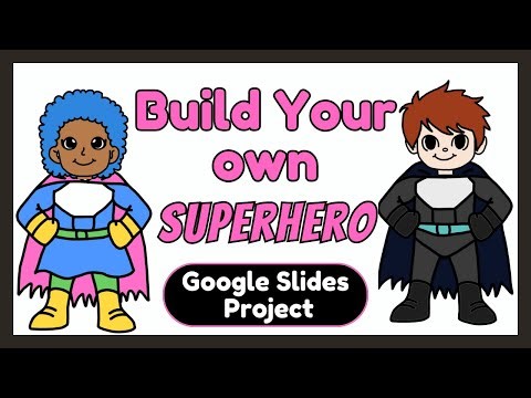 Create Your Own Superhero in Google Slides | Student-Friendly Tutorial