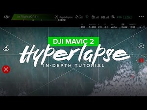 How To Use HyperLapse with the DJI Mavic 2 Pro and DJI GO 4 app