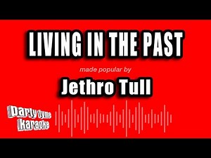Jethro Tull - Living In The Past (Karaoke Version)