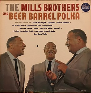 The Mills Brothers - Sing Beer Barrel Polka And Other Golden Hits