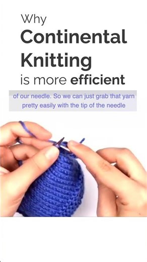 Why I Prefer Continental Knitting ✨ #knittingtips