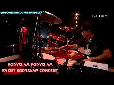 Bodyslam - Bodyslam (Every Bodyslam Concert)