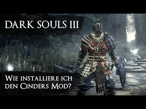 Dark Souls III: Wie installiere ich den Cinders Mod? (Nicht mehr aktuell!)