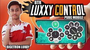 PUBG Mobile: BTR Luxxy's controls setup and sensitivity settings