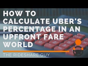 How to Calculate Uber's Percentage in an Upfront Fare World