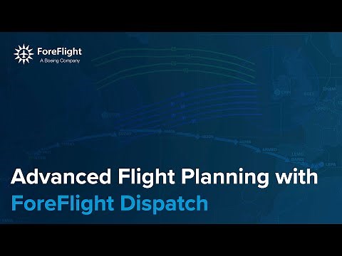 Advanced Flight Planning with ForeFlight Dispatch (September 2023)
