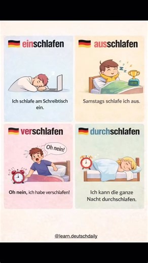 Germanwithme on Instagram: "Master German sleep verbs like a pro 😴🇩🇪 Do you know the difference between einschlafen, ausschlafen, verschlafen, and durchschlafen? These little prefixes change the meaning completely — and they’re super useful in everyday German! ✨ einschlafen – to fall asleep ✨ ausschlafen – to sleep in ✨ verschlafen – to oversleep ✨ durchschlafen – to sleep through the night Examples make it even clearer: 👉 Ich schlafe am Schreibtisch ein. 👉 Samstags schlafe ich aus. 👉 Oh n