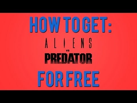 How To Get: Aliens vs Predator 3 Free [PC]