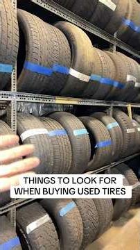 Things to look for when buying used tires