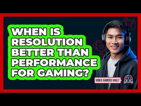 When Is Resolution Better Than Performance For Gaming?