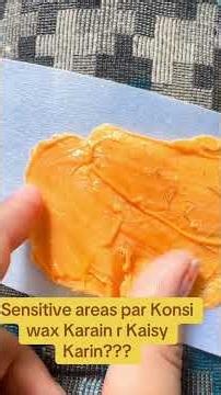Non strip wax/ sensitive part k lie wax