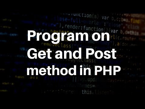 How to use GET and POST method in php with example