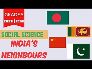 India's neighbours-social science for cbse and icse | class 5 | chapter reading