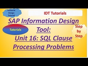 SAP IDT Unit 16 :SQL Clause processing Problems: Tutorial