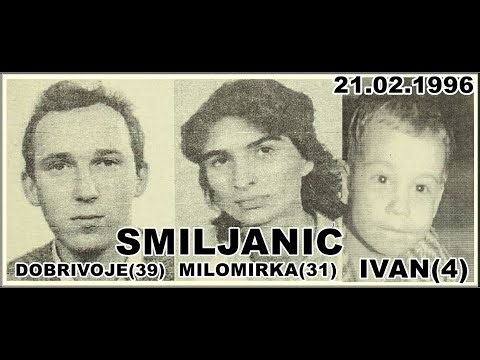 DOBRIVOJE SMILJANIĆ(39)MILOMIRKA SMILJANIĆ(31)IVAN SMILJANIĆ(4) 21.02.1996