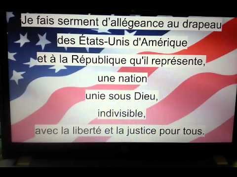 Le Serment d'Allégeance (Pledge of Allegiance translated in French)- normal speed, then slowly