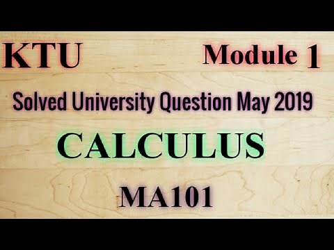 CALCULUS- Solved University Question May 2019 |S1|MA101 | KTU Maths | B Tech Module 1