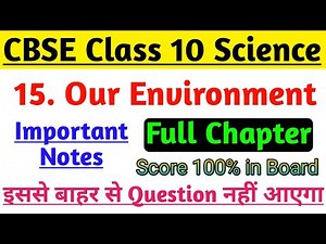 Science Notes Class 10 Chapter-15 Our Environment | Most Important For Board Exam |