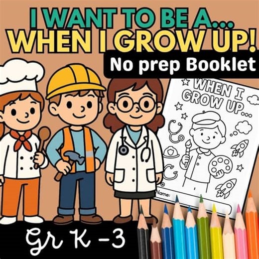 I Want to Be a... When I Grow Up – Career Exploration | Jobs Activities K-3
