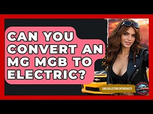 Can You Convert An MG MGB To Electric? - Car Collector Enthusiasts