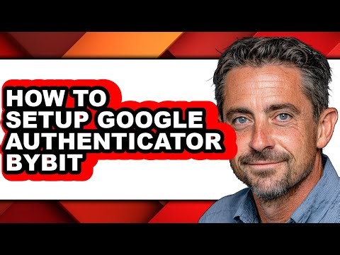 How to Setup Google Authenticator Bybit - Easy Guide