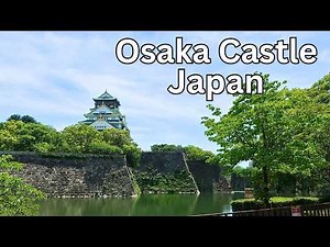 Osaka Castle - Japan's Most Famous Castle Tour