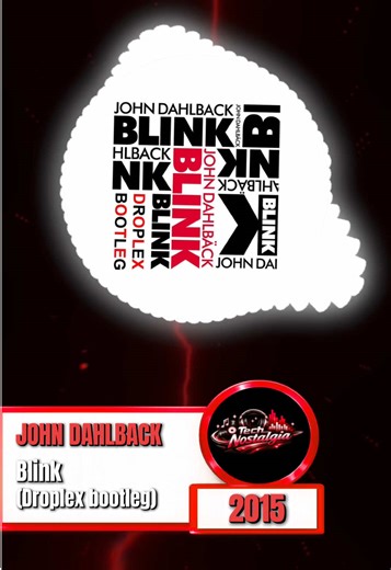 John Dahlback - Blink (Droplex Bootleg) - A Nostalgic Journey