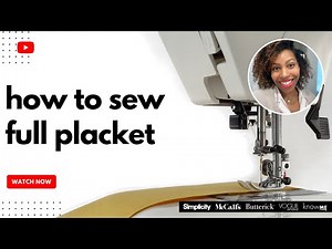 How to Sew a Full Placket with Brittany J Jones