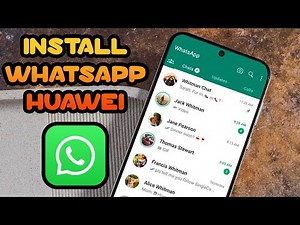 How to Install WhatsApp on Huawei Phones (2025 Guide)