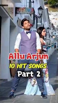 (Part -2)❤️|| Allu Arjun 10 hit songs ❤️|| #alluajun #telugusongs #bunny #oldsong #hitsong #shorts