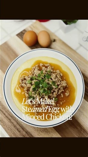 Let’s Make! Quick & Easy Savory Chinese Steamed Egg with Minced Chicken!