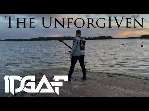 IDGAF - The UnforgIVen (Official Music Video)