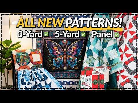 6 New MUST HAVE Quilt Patterns for Panels, 3-Yard & 5-Yard Quilts!