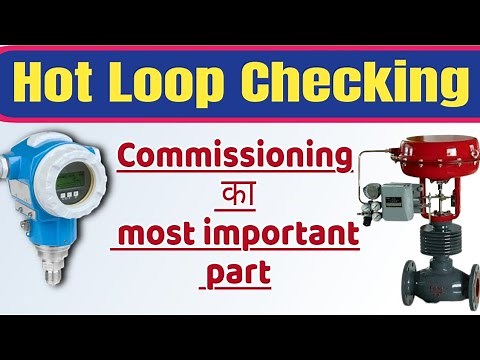 Instrumentation Commissioning Hot Loop Check: Get It Done Quick!