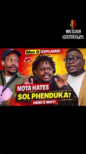 Mac G Explains Nota's Tension with Sol Phenduka
