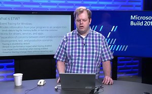 Build 2017:Production tracing with Event Tracing for Windows ETW