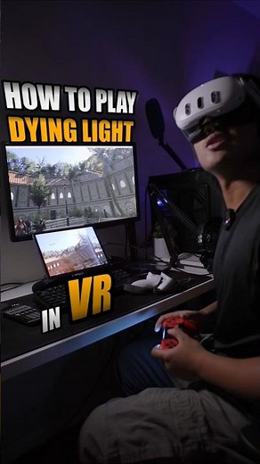 Dying Light In VR (Quick Tutorial) #vr #dyinglight