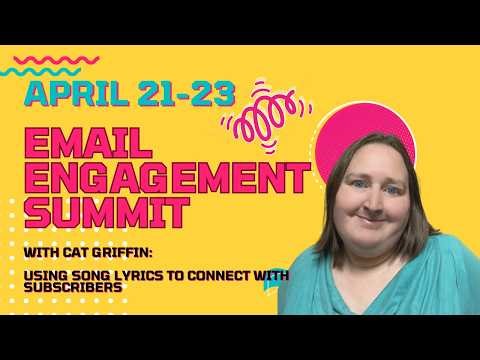 EMAIL ENGAGEMENT SUMMIT: Cat Griffin- using song lyrics to connect with subscribers
