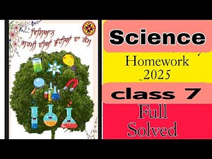 Science Holiday Homework Fully Solved/Class 7 /2025 Holiday Homework