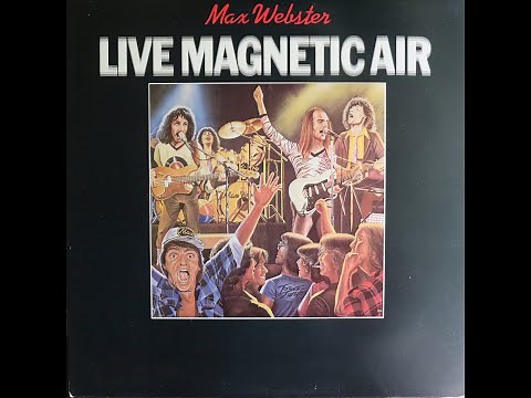 Max Webster - Live Magnetic Air (1979) [Complete LP]