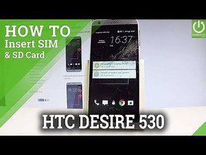 How to Insert Nano SIM and Micro SD Card in HTC Desire 530