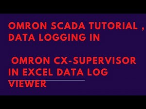 OMRON SCADA TUTORIAL , data logging in omron cx-supervisor in excel data log viewer