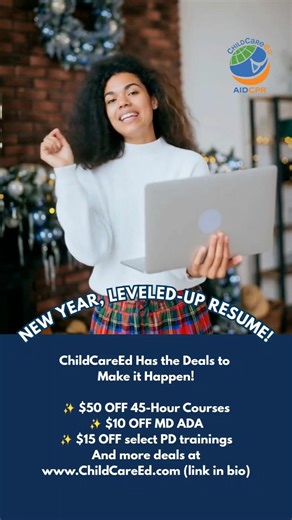 Level-up your resume in 2026! $50 off 45-hour courses and more deals at www.ChildCareEd.com