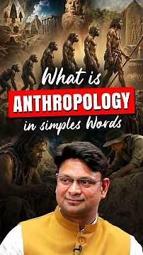 What is Anthropology? The REAL Meaning Explained | UPSC Optional Strategy | NEXT IAS