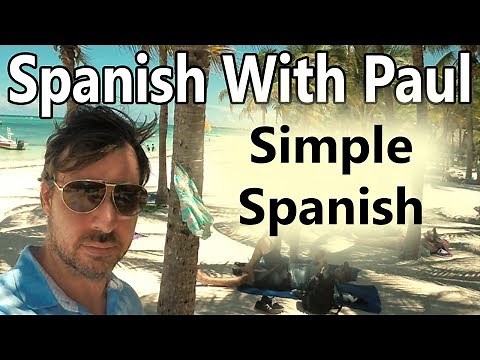 Sometimes Spanish Is Simpler - Learn Spanish With Paul